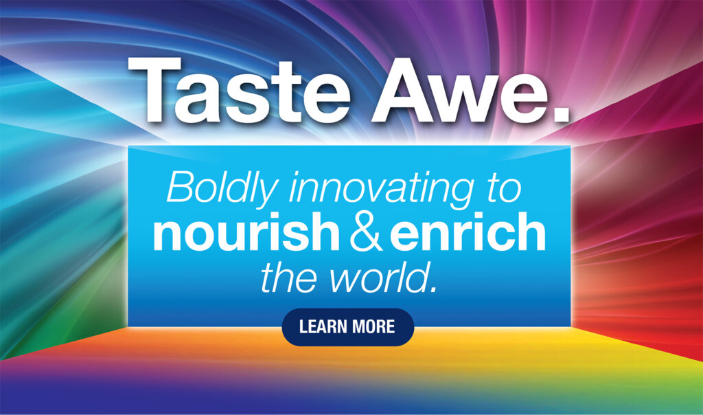 Taste Awe. Boldly innovating to nourish & enrich the world.